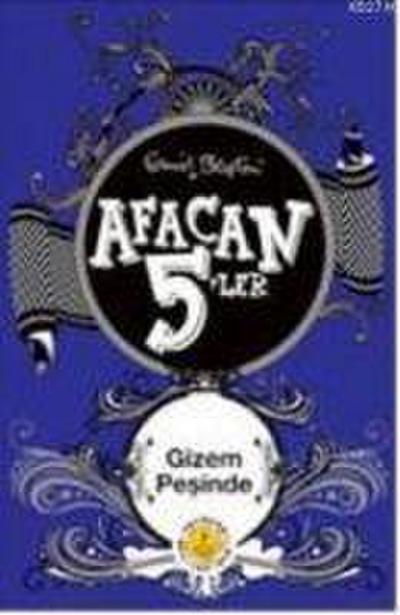 Afacan 5ler Gizem Pesinde