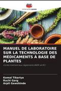 MANUEL DE LABORATOIRE SUR LA TECHNOLOGIE DES MÉDICAMENTS À BASE DE PLANTES