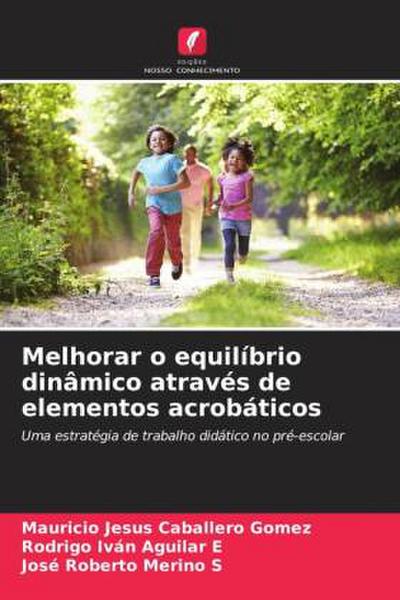 Melhorar o equilíbrio dinâmico através de elementos acrobáticos