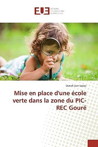 Mise en place d’une école verte dans la zone du PIC-REC Gouré