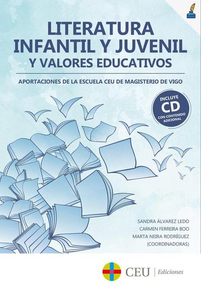 Literatura infantil y juvenil y valores : aportaciones de la Escuela CEU de Magisterio de Vigo