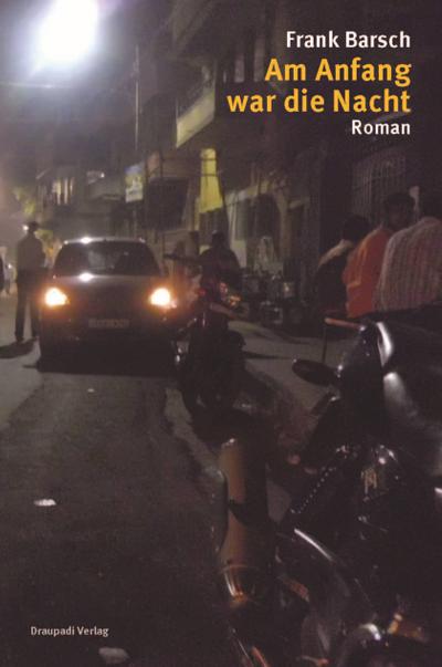Am Anfang war die Nacht: Roman