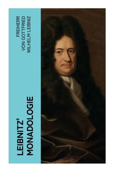Leibnitz’ Monadologie