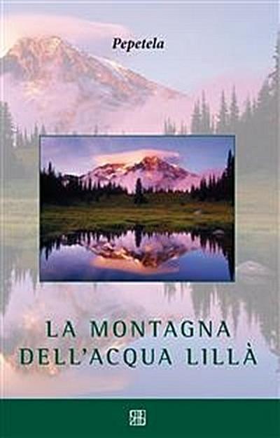 La montagna dell’acqua lillà