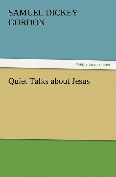 Quiet Talks about Jesus