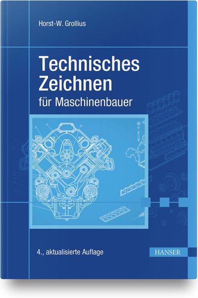 Grollius, H: Technisches Zeichnen für Maschinenbauer