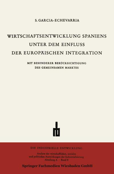 Wirtschaftsentwicklung Spaniens Unter dem Einfluss der Europäischen Integration