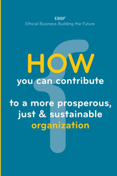 How you can contribute to a more prosperous, just & sustainable organization