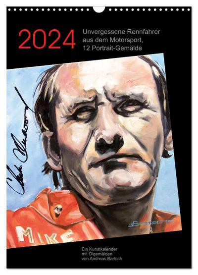 Unvergessene Rennfahrer aus dem Motorsport, 12 Portrait-Gemälde (Wandkalender 2024 DIN A3 hoch), CALVENDO Monatskalender