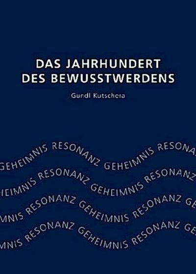 Das Jahrhundert des Bewusstwerdens