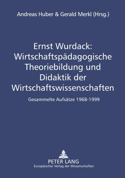 Wirtschaftspädagogische Theoriebildung und Didaktik der Wirtschaftswissenschaften