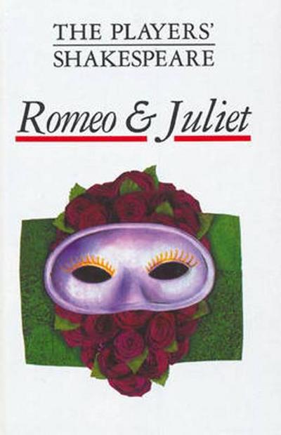 Romeo and Juliet (The Players’ Shakespeare)