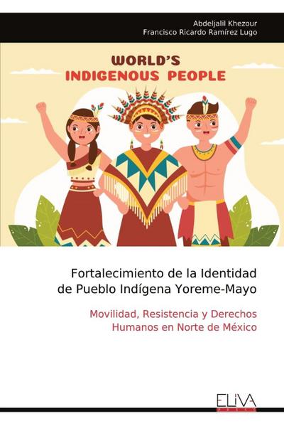 Fortalecimiento de la Identidad de Pueblo Indígena Yoreme-Mayo