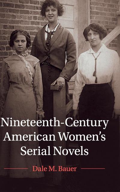 Nineteenth-Century American Women’s Serial Novels