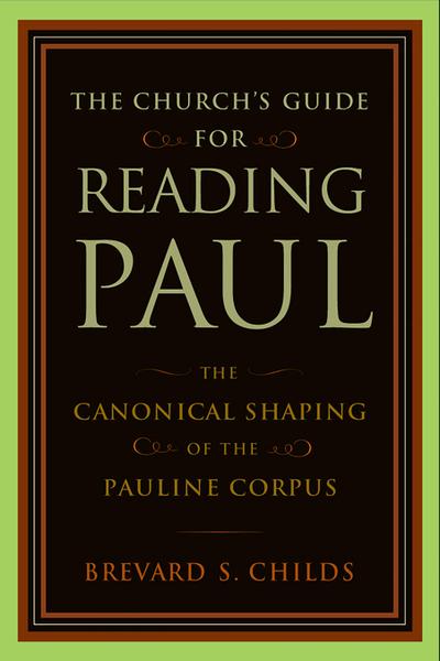The Church’s Guide for Reading Paul