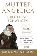 Mutter Angelica - Ihr großes Schweigen
