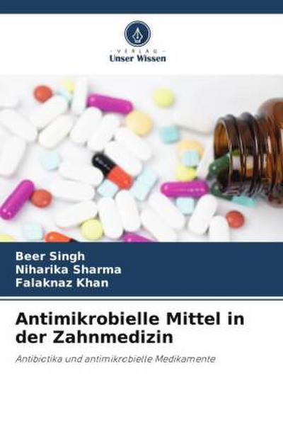 Antimikrobielle Mittel in der Zahnmedizin