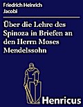 Über die Lehre des Spinoza in Briefen an den Herrn Moses Mendelssohn