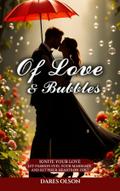 Of Love and Bubbles