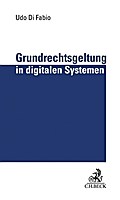 Grundrechtsgeltung in digitalen Systemen: Selbstbestimmung und Wettbewerb im Netz