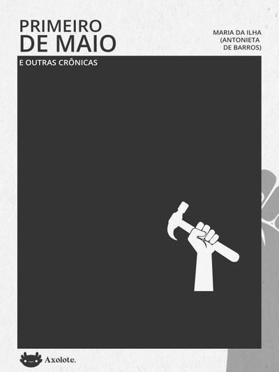 Primeiro de maio e outras crônicas