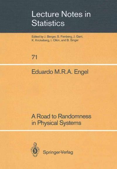 A Road to Randomness in Physical Systems