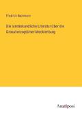 Die landeskundliche Literatur über die Grossherzog