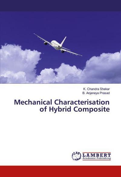 Mechanical Characterisation of Hybrid Composite