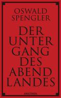 Der Untergang des Abendlandes. Vollständige Ausgabe