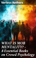 WHAT IS MOB MENTALITY? - 8 Essential Books on Crowd Psychology