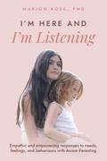 I’m Here and I’m Listening
