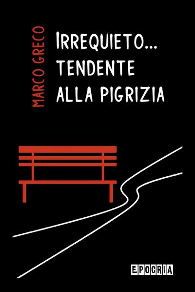 Irrequieto...tendente alla pigrizia
