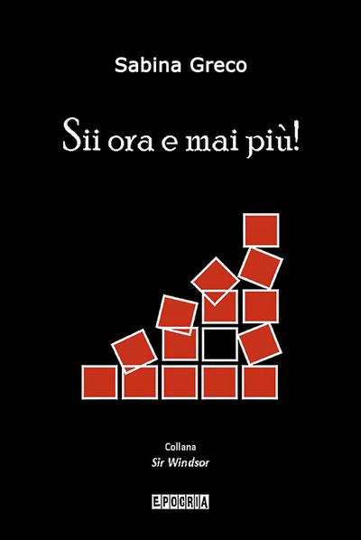 Sii ora e mai più!