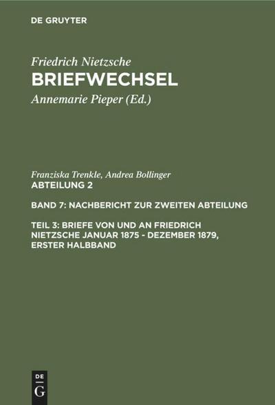 Briefe von und an Friedrich Nietzsche Januar 1875 - Dezember 1879. Gesamtregister zur zweiten Abteilung