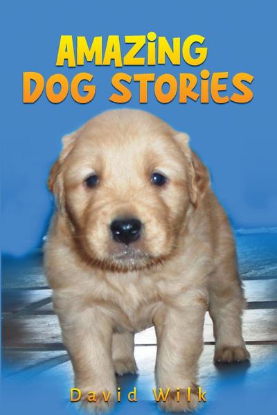 Amazing Dog Stories