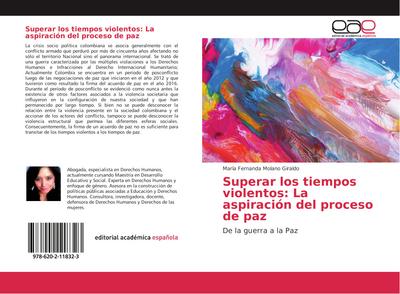 Superar los tiempos violentos: La aspiración del proceso de paz