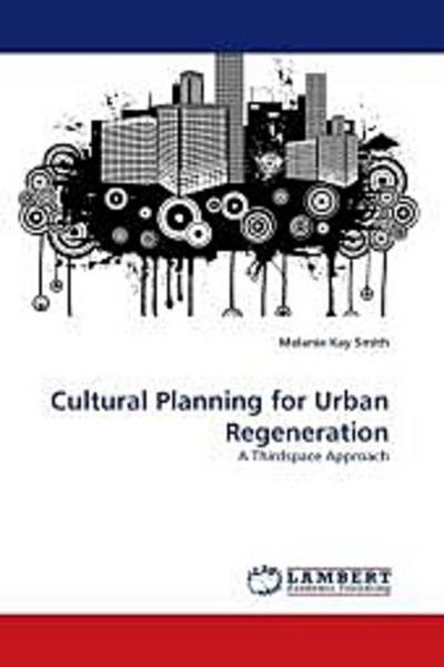 Cultural Planning for Urban Regeneration