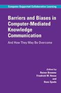 Barriers and Biases in Computer-Mediated Knowledge