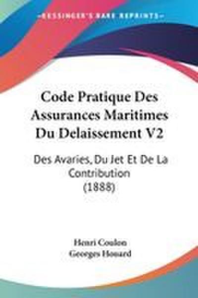 Code Pratique Des Assurances Maritimes Du Delaissement V2