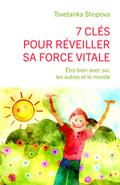 7 cles pour reveiller sa force vitale