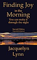 Finding Joy in the Morning: You can make it through the night