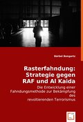 Rasterfahndung: Strategie gegen RAF und Al Kaida