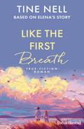Like the First Breath – Based on Elena’s Story