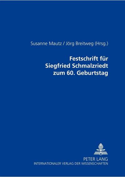 Festschrift für Siegfried Schmalzriedt zum 60. Geburtstag