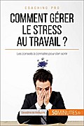 Comment gérer le stress au travail ?