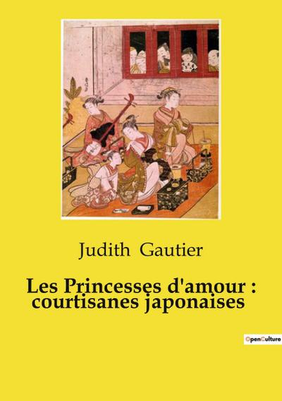 Les Princesses d’amour : courtisanes japonaises