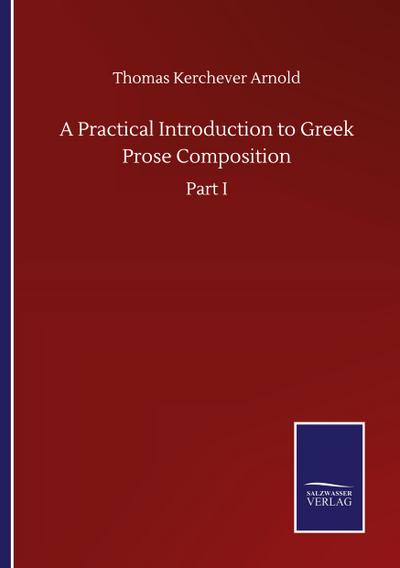 A Practical Introduction to Greek Prose Composition