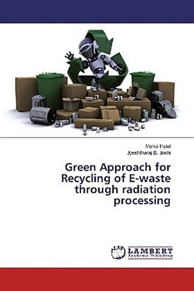 Green Approach for Recycling of E-waste through radiation processing