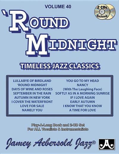 Jamey Aebersold Jazz -- Round Midnight, Vol 40: Timeless Jazz Classics, Book & Online Audio