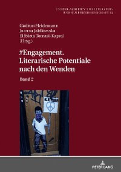 #Engagement. Literarische Potentiale nach den Wenden